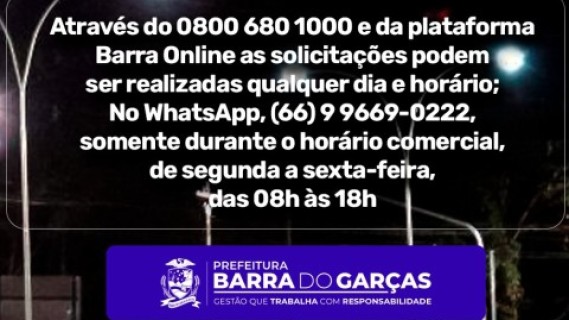 *População de Barra do Garças pode solicitar serviços de iluminação pública por WhatsApp, ligação telefônica ou plataforma digital*