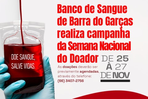 De 25 a 27 de novembro, Banco de Sangue de Barra do Garças realiza campanha da Semana Nacional do Doador