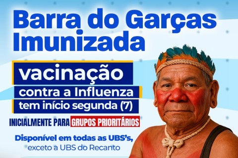 Prefeitura de Barra do Garças inicia vacinação contra a Influenza, na próxima segunda (7); Confira os grupos prioritários