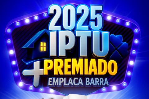 IPTU Premiado e Emplaca Barra 2025: Cupons de sorteio já estão disponíveis para retirada