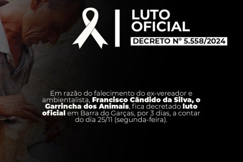 Prefeitura de Barra do Garças decreta luto oficial em razão do falecimento do ex-vereador Garrincha
