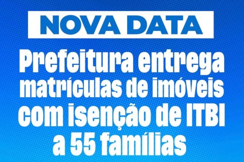 NOVA DATA Prefeitura entrega matrículas de imóveis com isenção de ITBI a 55 famílias em Barra do Garças na próxima segunda (08)