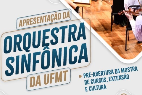 Orquestra Sinfônica da UFMT fará apresentação em Barra do Garças, no próximo domingo (31)