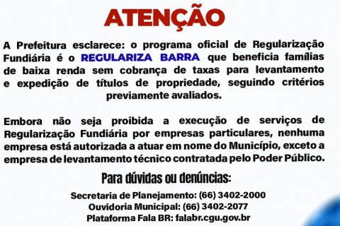 Prefeitura de Barra do Garças alerta população sobre prestação de serviços de regularização fundiária; Saiba mais