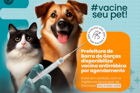 Prefeitura de Barra do Garças disponibiliza vacina antirrábica para cães e gatos, por agendamento