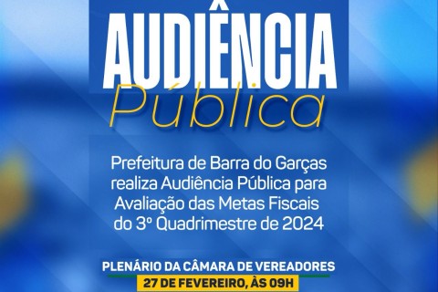 Prefeitura de Barra do Garças realiza Audiência Pública para Avaliação das Metas Fiscais do 3º Quadrimestre de 2024